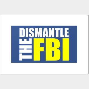 DISMANTLE THE FBI Posters and Art